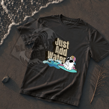 Just Add Water T-Shirt | Cute Ghost Party Graphic Tee