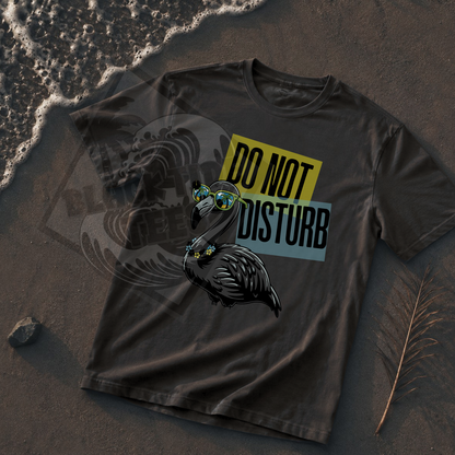 Do Not Disturb Flamingo T-Shirt | Chill Vibe Graphic Tee