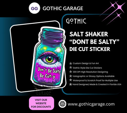 Don’t be Salty Shaker Waterproof Die Cut Sticker, Choose Between Glossy or Holographic, Perfect to Add Fun to any Surface