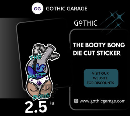 Marijuana Booty Bong- Goth Waterproof Sticker – Where Fun Meets Plant-Powered Vibes! - Perfect for Scrapbooking and Collecting